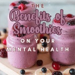 benefits of smoothies on mental health